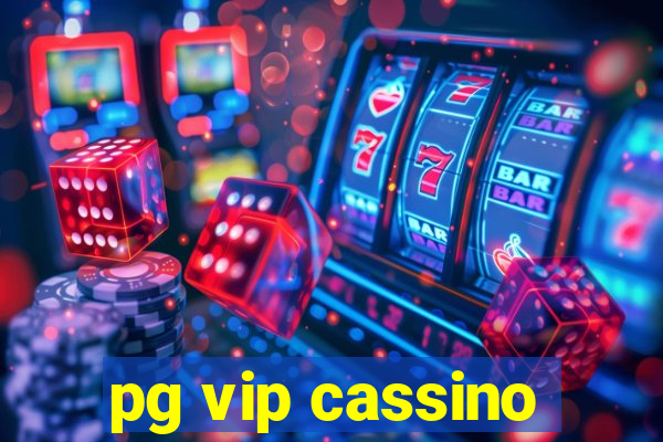 pg vip cassino